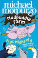 Mudpuddle Farm: Pigs Might Fly