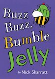 Buzz Buzz, Bumble Jelly