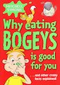 Why Eating Bogeys is Good For You