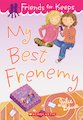 Friends for Keeps: My Best Frenemy