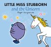 Little Miss Stubborn and the Unicorn