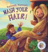 Fairy Tales Gone Wrong: Rapunzel, Rapunzel, Wash Your Hair!