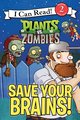 I Can Read! Plants vs Zombies - Save Your Brains!