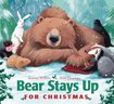 Bear Stays Up for Christmas (Board Book)
