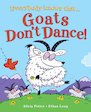 Goats Don't Dance!