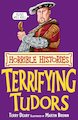 Terrifying Tudors (Classic Edition)