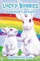 Lucky Bunnies 3: Diamond's Dream