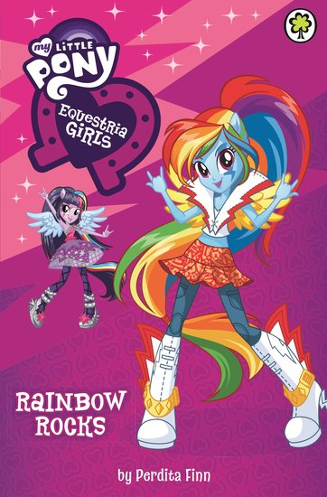 My Little Pony: Equestria Girls – Rainbow Rocks - Scholastic Kids
