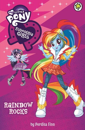 My Little Pony: Equestria Girls – Rainbow Rocks - Scholastic Kids' Club