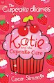 The Cupcake Diaries: Katie and the Cupcake Cure