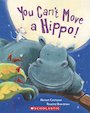 You Can't Move a Hippo!