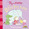 Tilly and Friends: The Best Day Ever