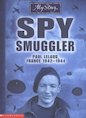 Spy Smuggler: Paul LeLaud, France 1942-1944