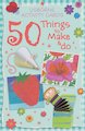 50 Things to Make and Do Cards