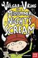 Vulgar the Viking and a Midsummer Night’s Scream