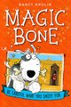 Magic Bone: Be Careful What You Sniff For
