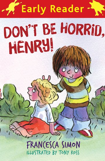 Horrid Henry Early Reader: Don't Be Horrid, Henry! - Scholastic Kids' Club