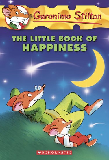 Geronimo Stilton: The Little Book of Happiness - Scholastic Kids' Club