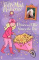 The Pony-Mad Princess: Princess Ellie Saves the Day
