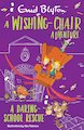 Wishing-Chair Adventures: A Daring School Rescue