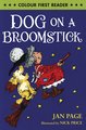 Colour First Reader: Dog on a Broomstick
