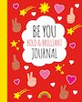 Be You: Bold and Brilliant Journal