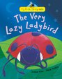 My First Storybook: The Very Lazy Ladybird
