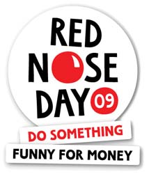 Red Nose Day 13 March 2009 Red Nose Day 13 March 2009