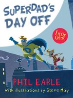 Barrington Stoke Little Gems: Superdad's Day Off