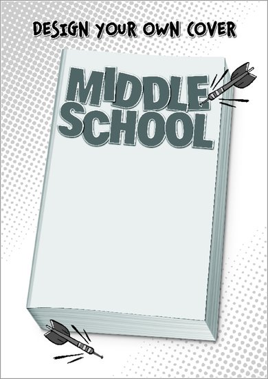 Middle School - Design Your Own Cover