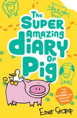 Pig #2: The Super Amazing Diary of Pig