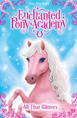 Enchanted Pony Academy: All That Glitters