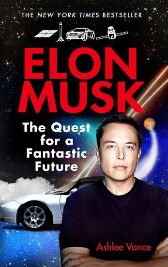 Elon Musk: The Quest for a Fantastic Future (Young Reader's Edition)