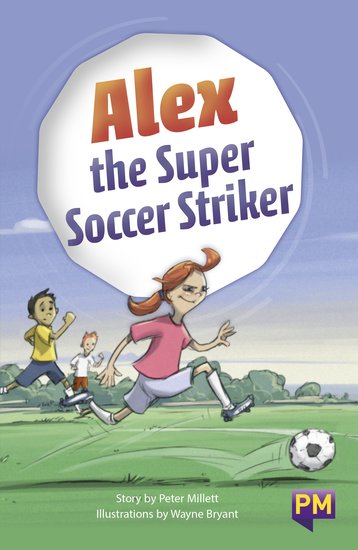 PM Emerald: Alex The Super Soccer Striker (PM Guided Reading Fiction) Level 25 (6 books)