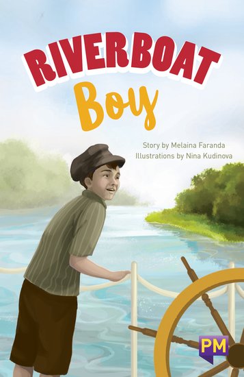 Riverboat Boy (PM Guided Reading Fiction) Level 30