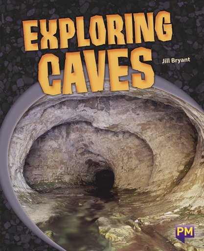 Exploring Caves (PM Guided Reading Non-fiction) Level 26