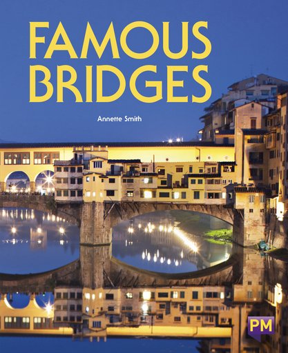 Famous Bridges (PM Guided Reading Non-fiction) Level 25