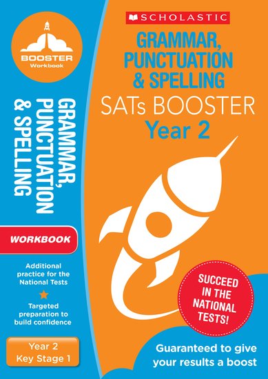 National Curriculum SATs Booster Programme: Grammar, Punctuation and Spelling Workbook (Year 2) x 10