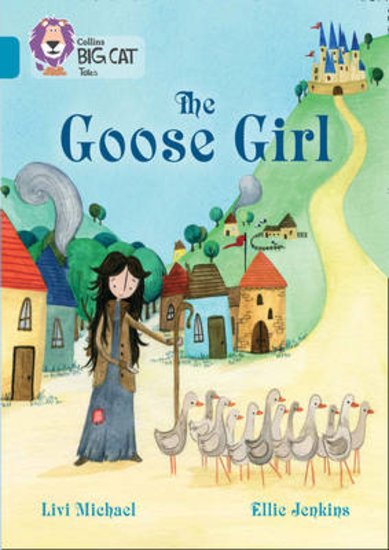 The Goose Girl (Book Band Topaz/13)