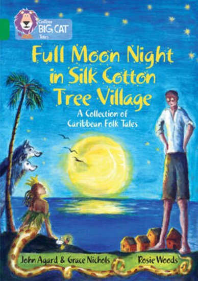 Full Moon Night in Silk Cotton Tree Village (Book Band Emerald/15)