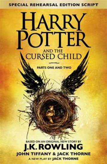 Harry Potter and the Cursed Child - Parts One and Two (Special Rehearsal Playscript)
