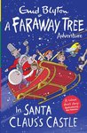 A Faraway Tree Adventure: In Santa Claus's Castle