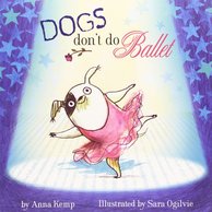 dogs don’t do ballet by anna kemp.jpg dogs don’t do ballet by anna kemp.jpg
