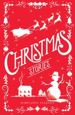 Scholastic Classics: Christmas Stories