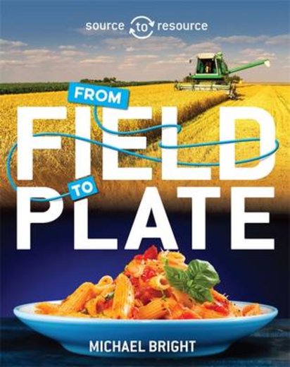 Food: From Field to Plate
