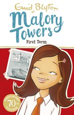 Malory Towers: First Term