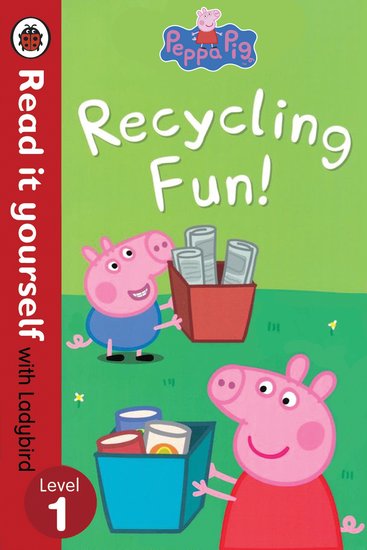 Ladybird Read It Yourself: Peppa Pig - Recycling Fun!