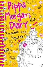 Pippa Morgan's Diary: Trouble and Squeak (EBOOK)
