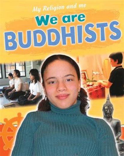 My Religion and Me: We Are Buddhists