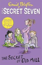 Secret Seven Colour Reads #6: The Secret of Old Mill